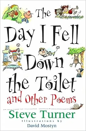 The Day I Fell Down the Toilet and Other Poems
